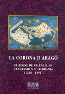 Imagen La Corona d'Aragó. El regne de València en l'expansió mediterrània (1238-1492)
