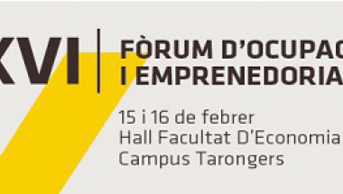 XVI Fòrum d’Ocupació i Emprenedoria de la Facultat d’Economia XVI Fòrum d’Ocupació i Emprenedoria de la Facultat d’Economia